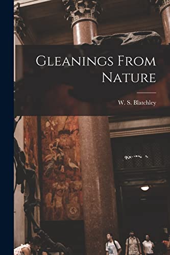 Stock image for Gleanings From Nature for sale by Ria Christie Collections