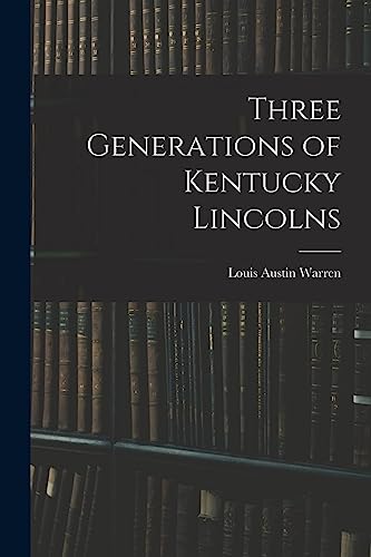 9781015176225: Three Generations of Kentucky Lincolns