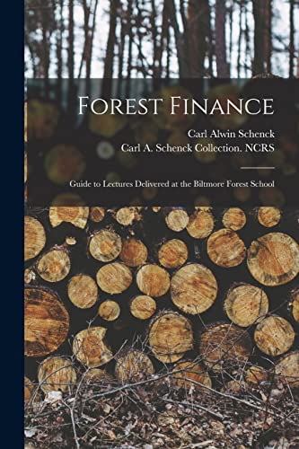 Beispielbild fr Forest Finance: Guide to Lectures Delivered at the Biltmore Forest School zum Verkauf von Lucky's Textbooks