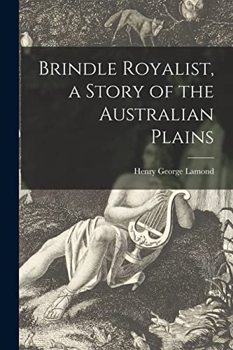 Stock image for Brindle Royalist, a Story of the Australian Plains for sale by Lucky's Textbooks