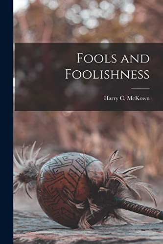 Imagen de archivo de Fools and Foolishness a la venta por THE SAINT BOOKSTORE