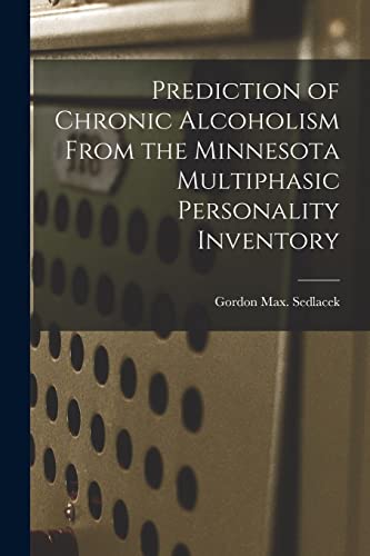 Beispielbild fr Prediction of Chronic Alcoholism From the Minnesota Multiphasic Personality Inventory zum Verkauf von THE SAINT BOOKSTORE