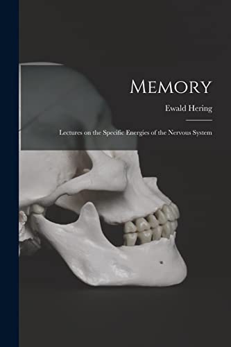 Stock image for Memory: Lectures on the Specific Energies of the Nervous System for sale by Lucky's Textbooks