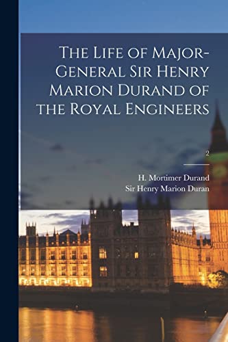 9781015183810: The Life of Major-General Sir Henry Marion Durand of the Royal Engineers; 2