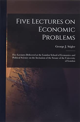 Beispielbild fr Five Lectures on Economic Problems: Five Lectures Delivered at the London School of Economics and Political Science on the Invitation of the Senate of zum Verkauf von GreatBookPrices