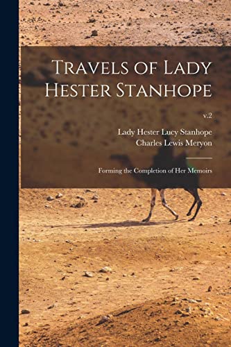 Imagen de archivo de Travels of Lady Hester Stanhope; Forming the Completion of Her Memoirs; v.2 a la venta por Lucky's Textbooks