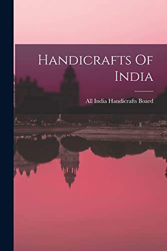 Stock image for Handicrafts Of India for sale by THE SAINT BOOKSTORE