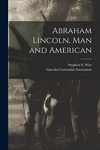 Stock image for Abraham Lincoln; Man and American for sale by Ria Christie Collections