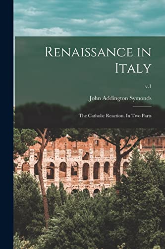 Imagen de archivo de Renaissance in Italy: the Catholic Reaction. In Two Parts; v.1 a la venta por Lucky's Textbooks