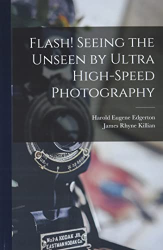 Beispielbild fr Flash! Seeing the Unseen by Ultra High-speed Photography zum Verkauf von GreatBookPrices