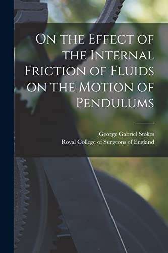 Beispielbild fr On the Effect of the Internal Friction of Fluids on the Motion of Pendulums zum Verkauf von Lucky's Textbooks