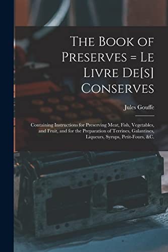 Imagen de archivo de The Book of Preserves = Le Livre De[s] Conserves a la venta por PBShop.store US