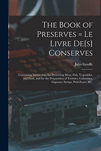 Stock image for The Book of Preserves = Le Livre De[s] Conserves for sale by PBShop.store US