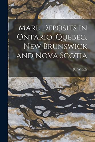 9781015208001: Marl Deposits in Ontario, Quebec, New Brunswick and Nova Scotia [microform]