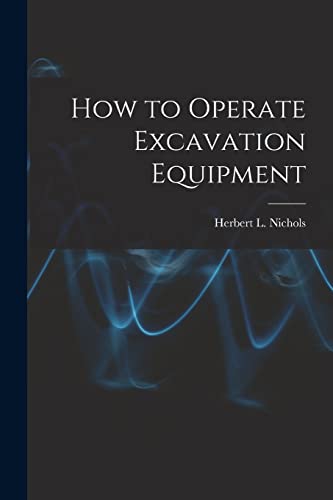 Beispielbild fr How to Operate Excavation Equipment zum Verkauf von PlumCircle