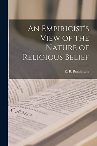 Beispielbild fr An Empiricist's View of the Nature of Religious Belief zum Verkauf von GreatBookPrices