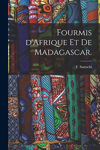Beispielbild fr Fourmis D'Afrique Et De Madagascar. zum Verkauf von Lucky's Textbooks