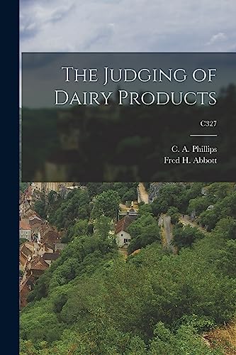 Stock image for The Judging of Dairy Products; C327 for sale by THE SAINT BOOKSTORE