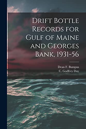 Imagen de archivo de Drift Bottle Records for Gulf of Maine and Georges Bank, 1931-56 a la venta por THE SAINT BOOKSTORE
