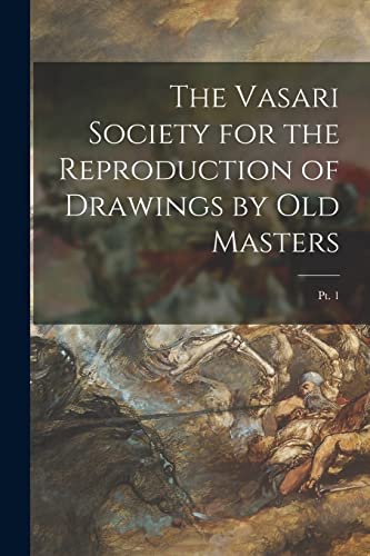 Imagen de archivo de The Vasari Society for the Reproduction of Drawings by Old Masters; pt. 1 a la venta por Lucky's Textbooks