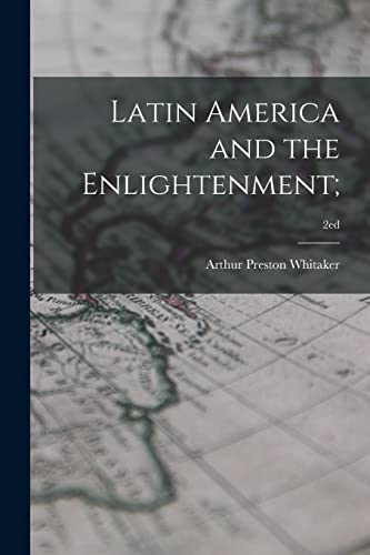 Beispielbild fr Latin America and the Enlightenment;; 2ed zum Verkauf von THE SAINT BOOKSTORE