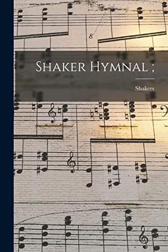 Imagen de archivo de Shaker Hymnal ; a la venta por Ria Christie Collections