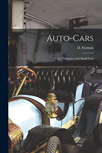 Beispielbild fr Auto-cars : Cars; Tramcars; and Small Cars zum Verkauf von Ria Christie Collections