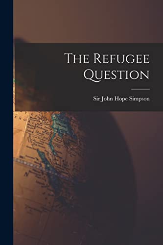 Stock image for The Refugee Question for sale by THE SAINT BOOKSTORE