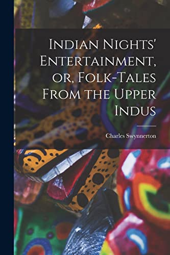 Stock image for Indian Nights' Entertainment, or, Folk-tales From the Upper Indus for sale by Lucky's Textbooks