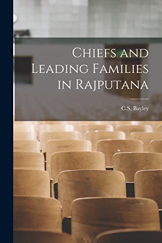 Imagen de archivo de Chiefs and Leading Families in Rajputana a la venta por PBShop.store US