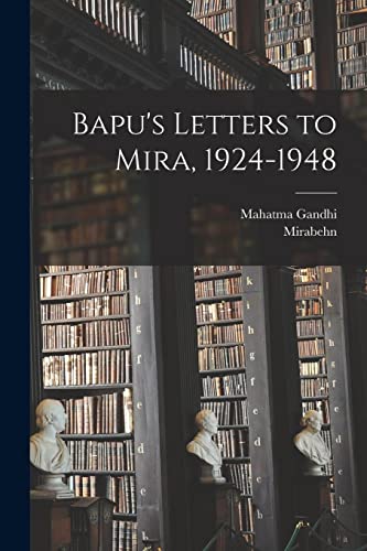 Imagen de archivo de Bapu's Letters to Mira, 1924-1948 a la venta por GreatBookPrices