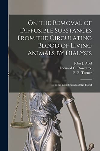 Beispielbild fr On the Removal of Diffusible Substances From the Circulating Blood of Living Animals by Dialysis [microform]: II. Some Constituents of the Blood zum Verkauf von THE SAINT BOOKSTORE