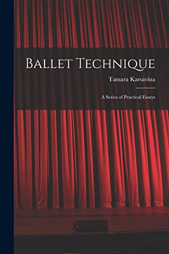 Beispielbild fr Ballet Technique; a Series of Practical Essays zum Verkauf von GreatBookPrices