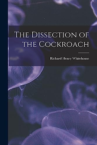 9781015256224: The Dissection of the Cockroach