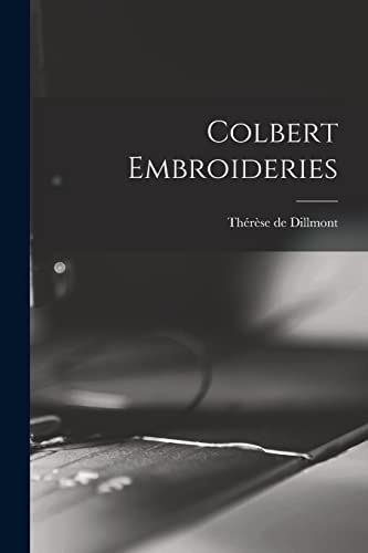 Stock image for Colbert Embroideries for sale by GreatBookPrices