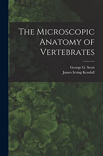 Imagen de archivo de The Microscopic Anatomy of Vertebrates a la venta por Lucky's Textbooks