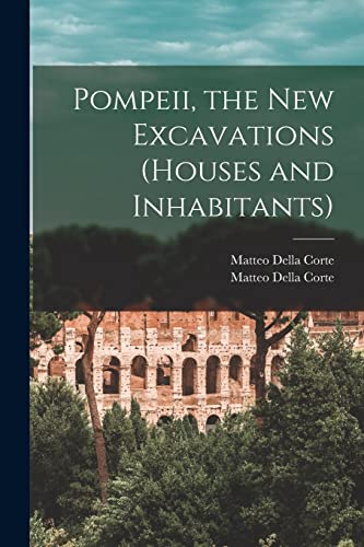 9781015273849: Pompeii, the New Excavations (houses and Inhabitants)