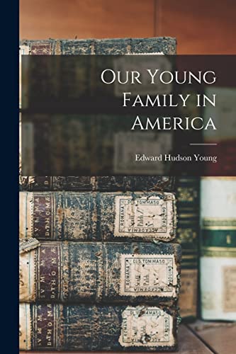 9781015274266: Our Young Family in America
