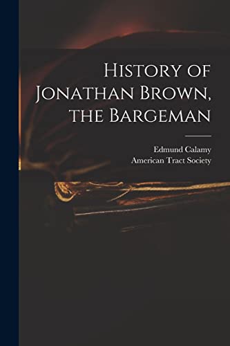 Stock image for History of Jonathan Brown, the Bargeman for sale by Lucky's Textbooks