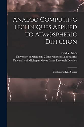 9781015278721: Analog Computing Techniques Applied to Atmospheric Diffusion [electronic Resource]: Continuous Line Source
