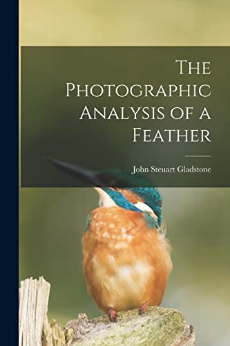 Beispielbild fr The Photographic Analysis of a Feather zum Verkauf von Lucky's Textbooks