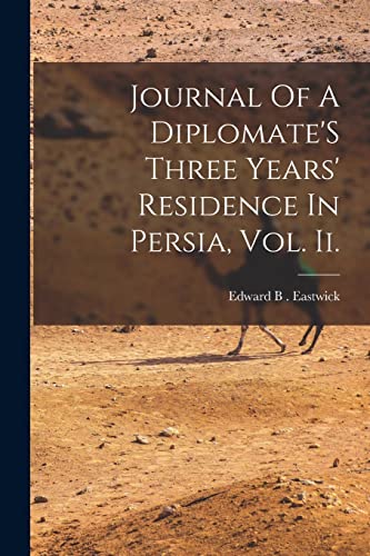 Stock image for Journal Of A Diplomate'S Three Years' Residence In Persia, Vol. Ii. for sale by PBShop.store US