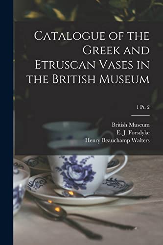 Beispielbild fr Catalogue of the Greek and Etruscan Vases in the British Museum; 1 pt. 2 zum Verkauf von Chiron Media