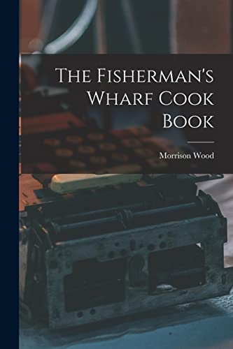 9781015284166: The Fisherman's Wharf Cook Book