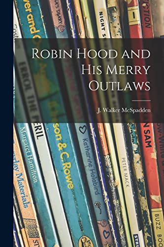 Stock image for Robin Hood and His Merry Outlaws for sale by GreatBookPrices