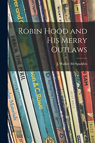 9781015284449: Robin Hood and His Merry Outlaws