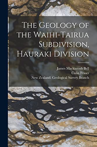 Imagen de archivo de The Geology of the Waihi-Tairua Subdivision, Hauraki Division a la venta por Lucky's Textbooks