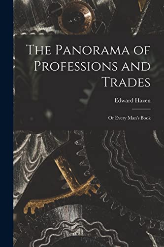 Imagen de archivo de The Panorama of Professions and Trades; or Every Man's Book a la venta por Lucky's Textbooks