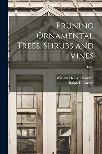 Imagen de archivo de Pruning Ornamental Trees, Shrubs and Vines; E183 a la venta por Lucky's Textbooks