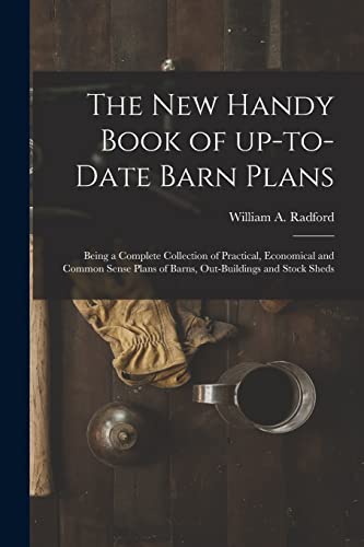 9781015297531: The New Handy Book of Up-to-date Barn Plans: Being a Complete Collection of Practical, Economical and Common Sense Plans of Barns, Out-buildings and Stock Sheds